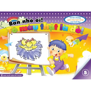 Bạn Nhỏ Ơi, Tô Màu Thật Là Dễ - Tập 5