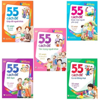 Sách: combo 5 cuốn 55 cách: để giúp đỡ người khác + để kết bạn + để được mọi người yêu + để cư xử đúng + để tôn trọng