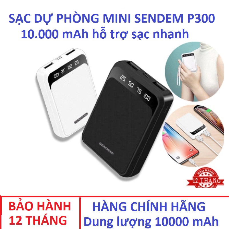 SẠC DỰ PHÒNG MINI 10.000 MAH - CHÍNH HÃNG SENDEM P300 - BẢO HÀNH 1 NĂM - NHACUAMIN