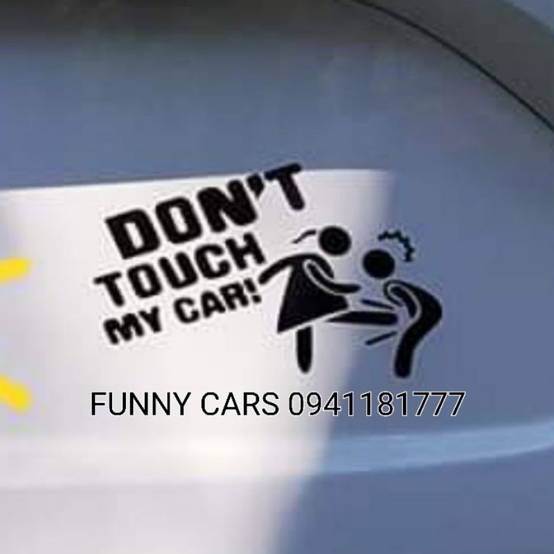 Tem dán ô tô don't touch my car mẫu 2