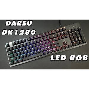 ( Sản Phẩm Chính Hãng ) Bàn phím cơ Gaming DAREU DK1280 104KEY (RGB, Blue/ Brown/ Red D switch)