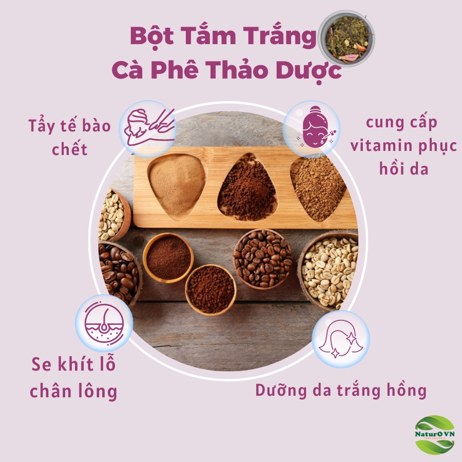Ủ Trắng Cafe Bột Tắm Trắng Cafe Thảo Dược trắng da tẩy da chết mờ thâm nám sạm da NaturO VN 100g BTTC01 | BigBuy360 - bigbuy360.vn