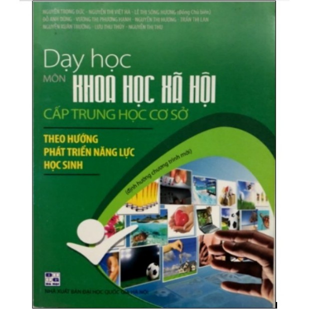 Sách - Dạy học môn Khoa học xã hội cấp trung học cơ sở theo hướng phát triển năng lực học sinh (định hướng chương trình)