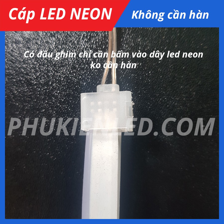 Đầu kết nối Led Neon không cần hàn chỉ cần ghim vô dây led neon