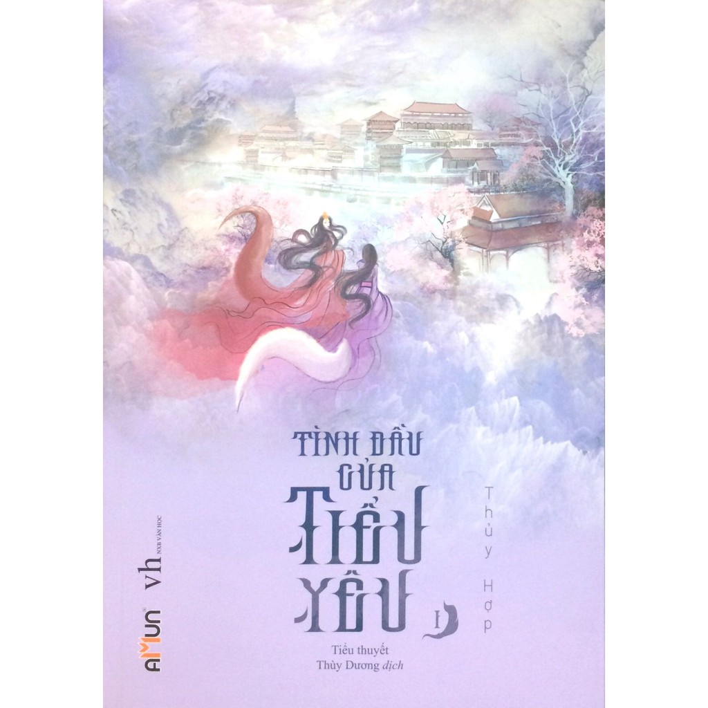 Sách - Tình Đầu Của Tiểu Yêu (Tập 1)