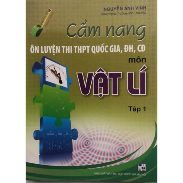 Sách - Cẩm nang ôn luyện thi THPT Quốc Gia, Đại học, Cao đẳng môn Vật Lí Tập 1