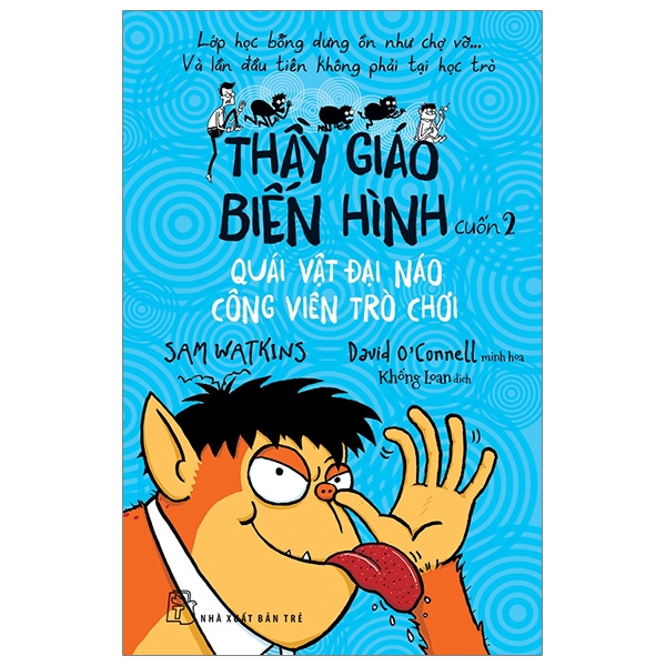 Sách - Thầy Giáo Biến Hình 02 - Quái Vật Xuất Đại Náo Công Viên Trò Chơi