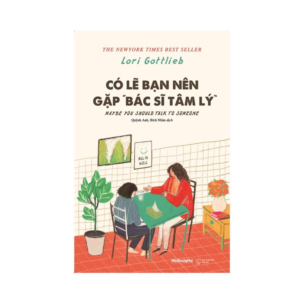 Sách - Có Lẽ Bạn Nên Gặp Bác Sĩ Tâm Lý - AlphaBooks
