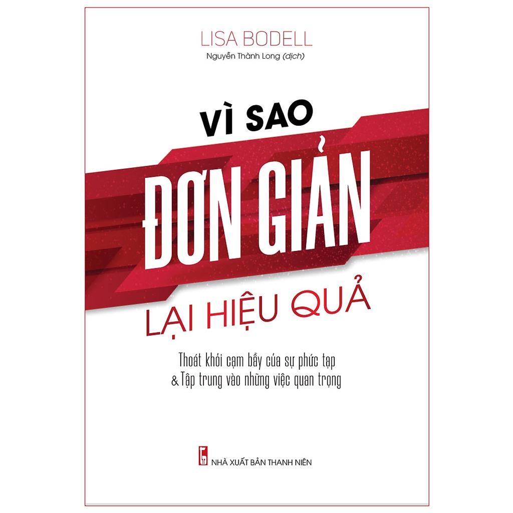 Sách - Vì Sao Đơn Giản Lại Hiệu Quả