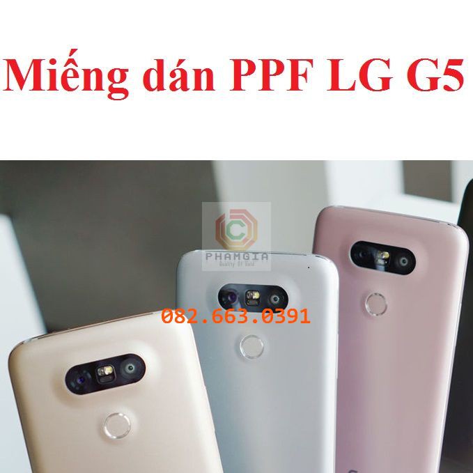 Dán PPF LG G5 bóng, nhám cho màn hình, mặt lưng siêu bảo vệ