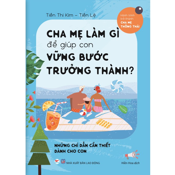 Sách - Cha Mẹ Làm Gì Để Giúp Con Vững Bước Trưởng Thành?