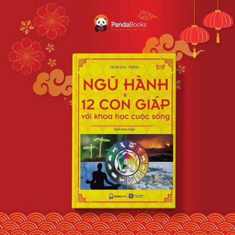 Sách - Ngũ Hành Và 12 Con Giáp Với Khoa Học Cuộc Sống [Panda Books] | BigBuy360 - bigbuy360.vn