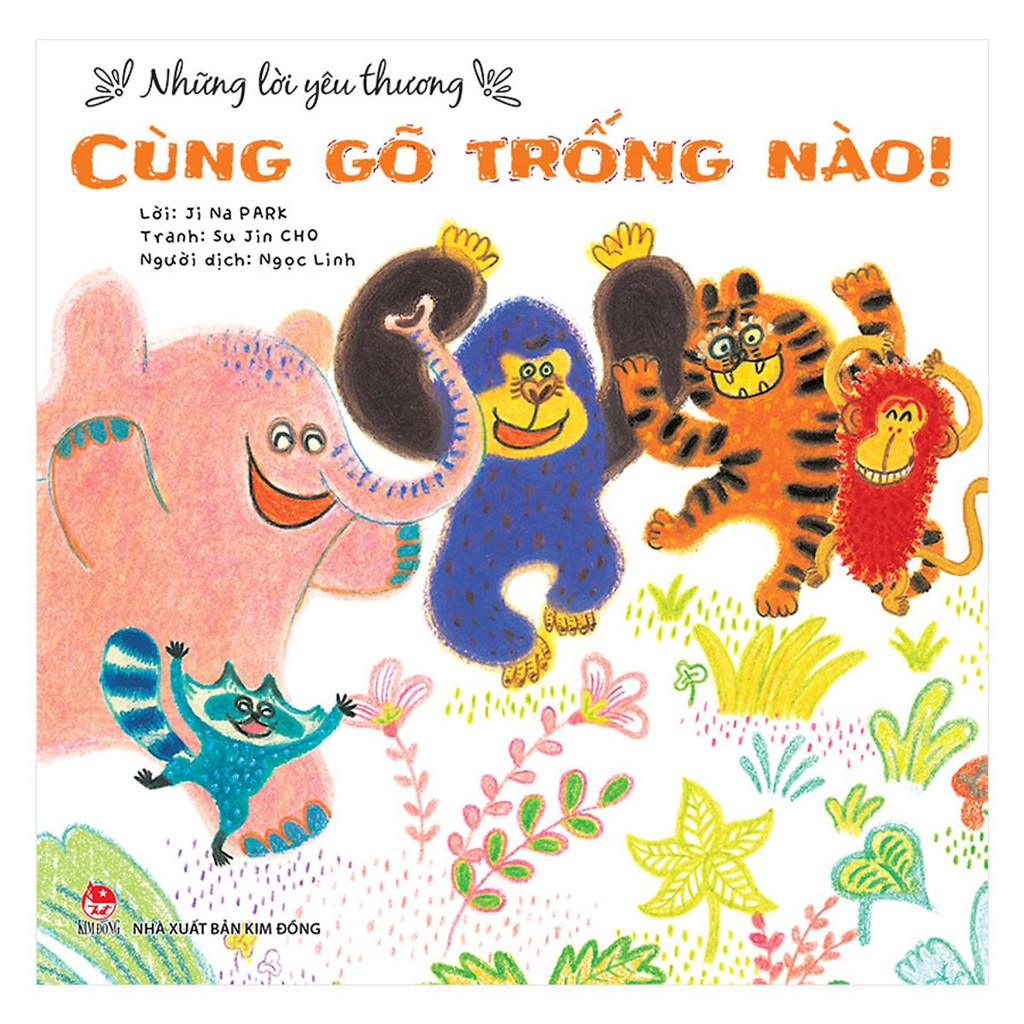 Sách - Những Lời Yêu Thương: Cùng Gõ Trống Nào!