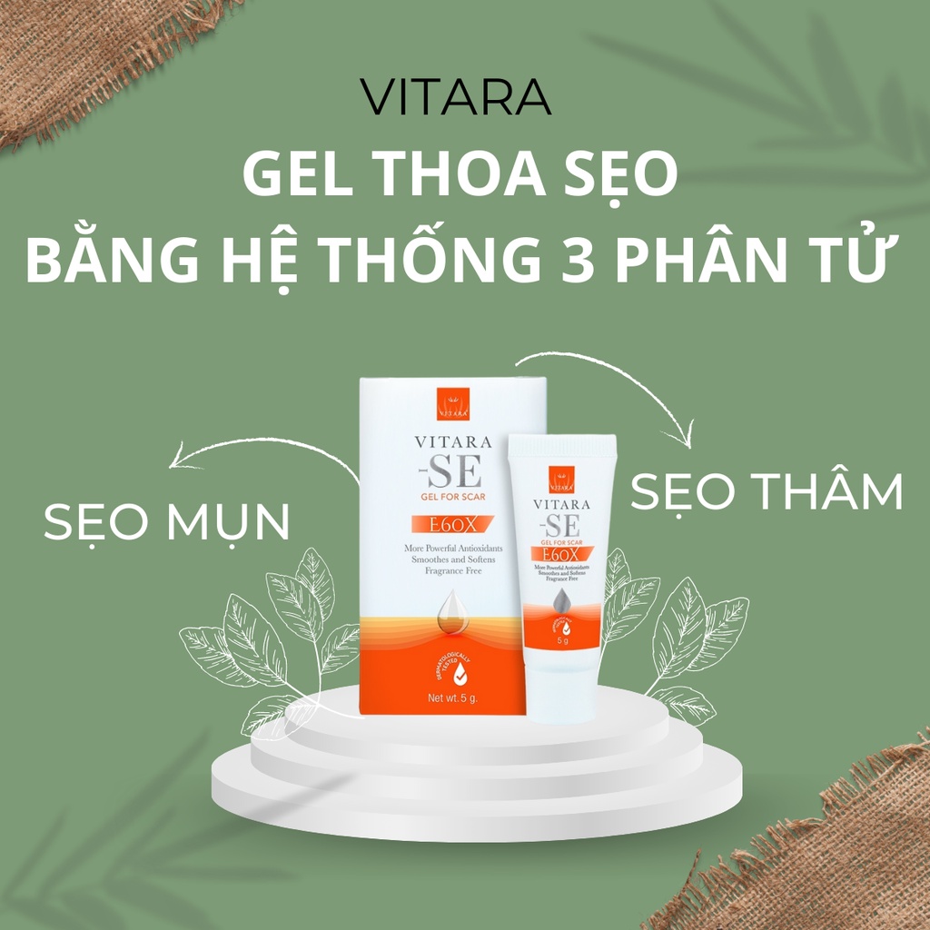 Gel thoa sẹo bằng hệ thống 3 phân tử Vitara - SE làm giảm quá trình hình thành sẹo, mờ sẹo thâm, sẹo mụn 5g hoặc 15g