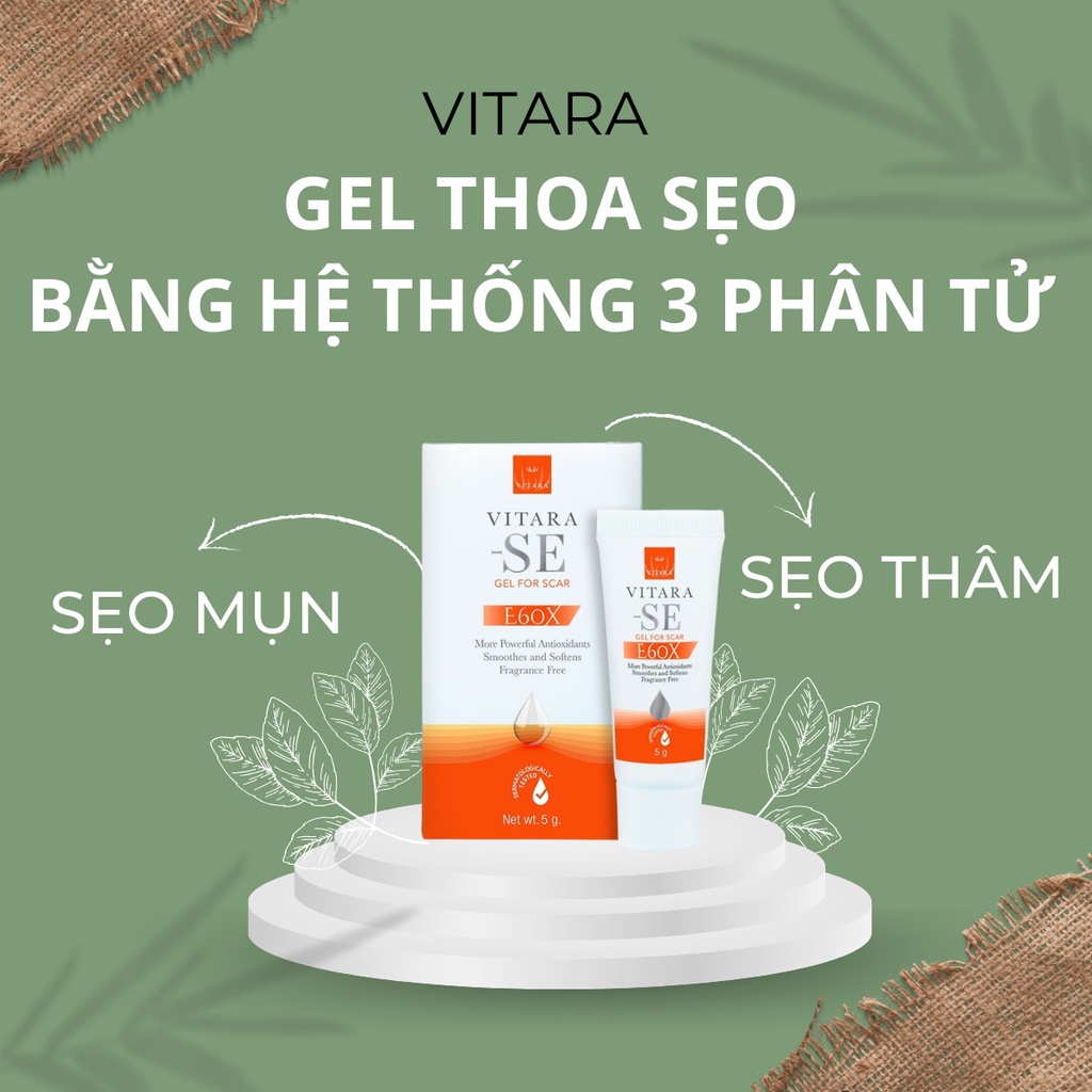 Gel thoa sẹo bằng hệ thống 3 phân tử Vitara - SE làm giảm quá trình hình thành sẹo, mờ sẹo thâm, sẹo mụn 5g