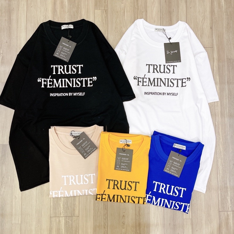 Áo Thun Tay Ngắn UNISEX CHỮ TRUST FEMINISTE - Hình chụp thật (Đủ size M-L-XL)