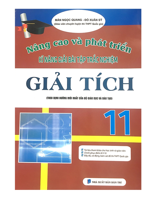 Sách - Nâng cao & phát triển kĩ năng giải bài tập trắc nghiệm Giải tích 11