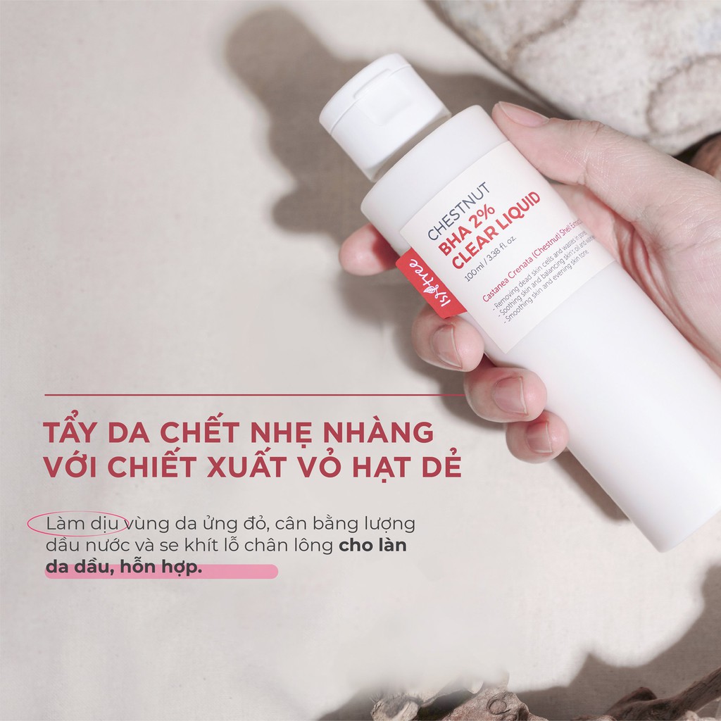 [Mã BMBAU50 giảm 7% đơn 99K] Dung dịch BHA 2% ISNTREE Chestnut BHA 2% Clear Liquid 100ml