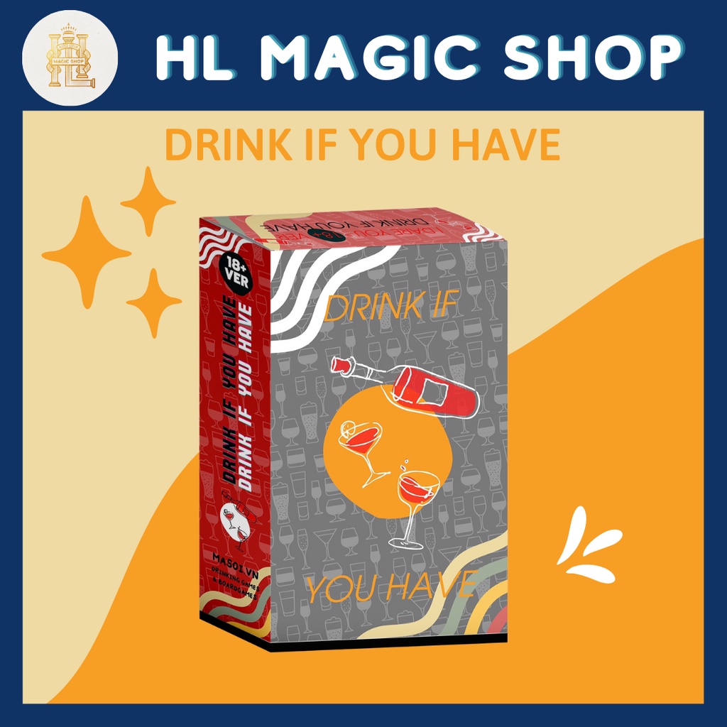 Bài DRINK IF YOU HAVE, bài Drinking Game - Bài Việt Nam - Bài Board Game