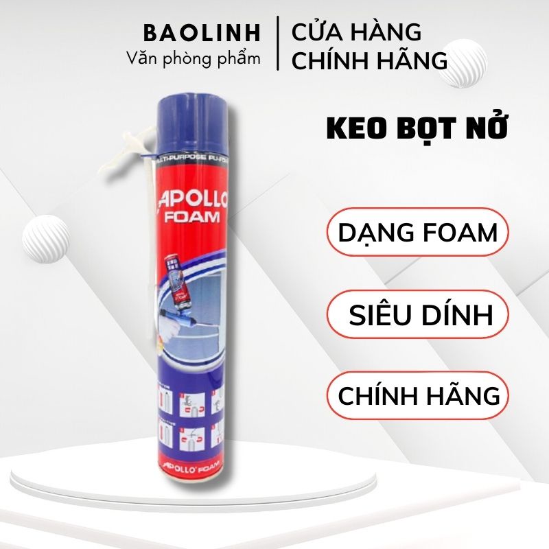 Keo Bọt Foam Apollo Siêu Dính Chống Thấm - Keo Dán Bọt Trương Nở Chính Hãng Apollo Dung Tích 750ML -vanphongpham.baolinh