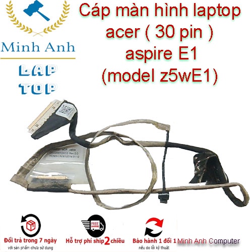Cáp màn hình laptop acer ( 30 pin ) aspire E1 (model z5wE1)