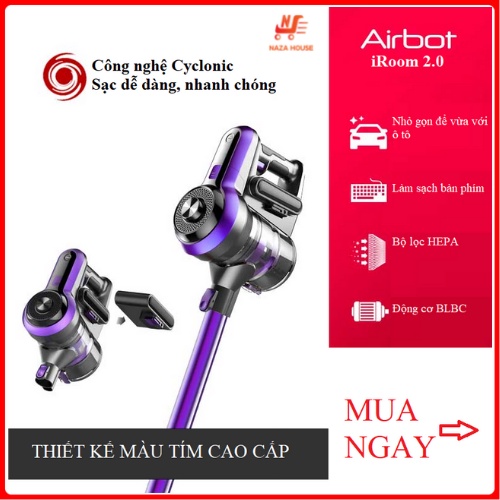 Máy hút bụi cầm tay gia đình đa năng Airbot iRoom 2.0 - Không dây, Công suất 130W, Lực hút mạnh 19 KPa làm sạch hiệu quả