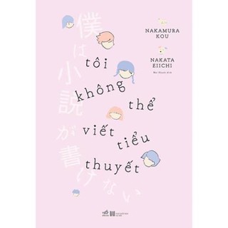 Sách nhã nam - tôi không thể viết tiểu thuyết