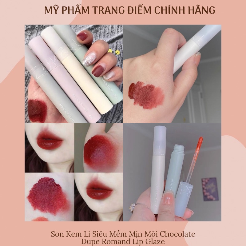 Son Kem Lì Tông Màu Cổ Điển, Lên Màu Chuẩn Chocolate Dupe Romand Lip Glaze