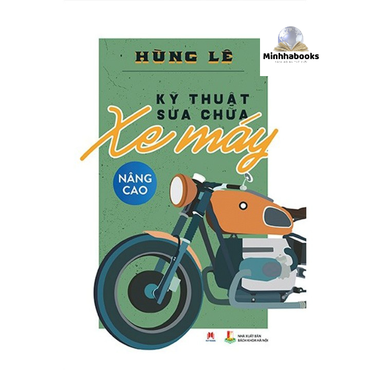 Sách - Kỹ Thuật Sửa Chữa Xe Máy Nâng Cao (tái bản)