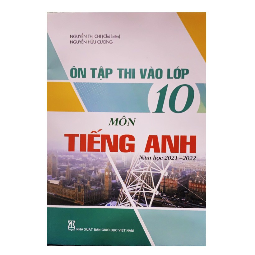 Sách - Ôn tập thi vào lớp 10 môn tiếng anh (năm học 2021-2022) | BigBuy360 - bigbuy360.vn