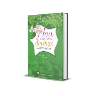 Hoa Với Chức Năng Ẩm Thực Và Chữa Bệnh