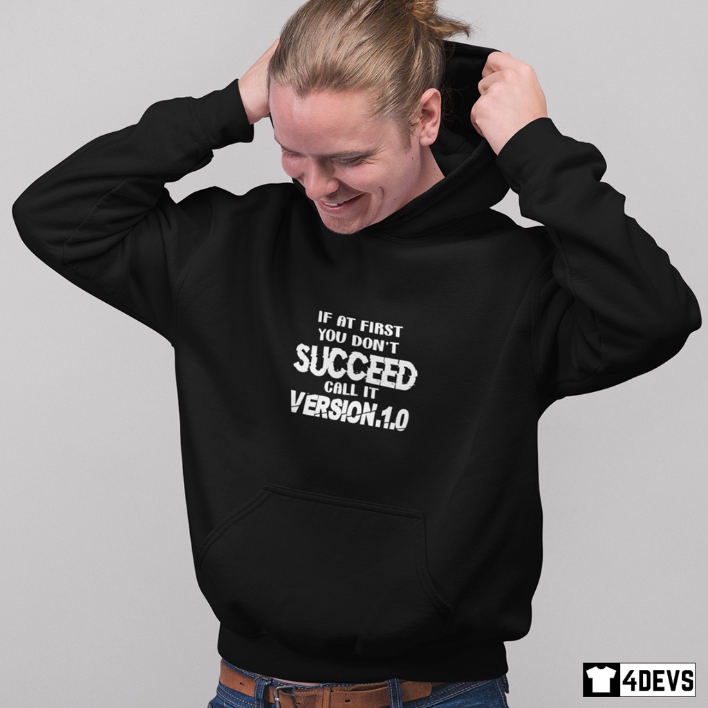 Áo Hoodie nam If at first you don't succeed, call it v1.0 dành cho Lập trình viên