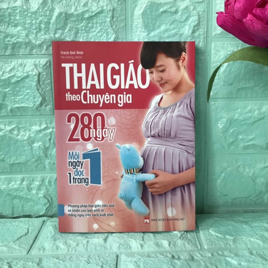 Sách: Thai Giáo Theo Chuyên Gia, 280 Ngày, Mỗi Ngày Đọc Một Trang