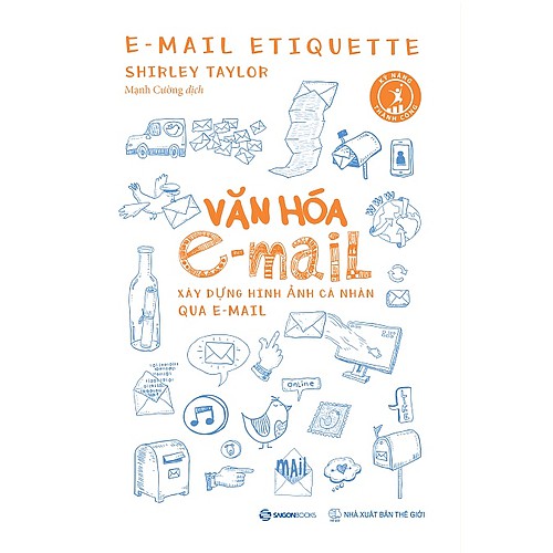 SÁCH - Văn hóa e-mail: Xây dựng hình ảnh cá nhân qua e-mail - Tác giả Shirley Taylor