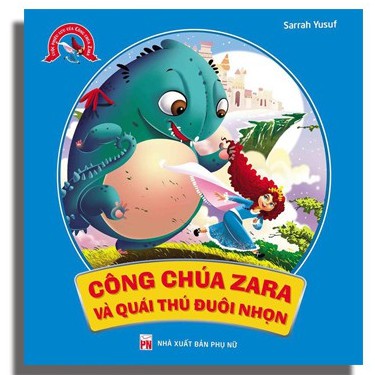 Sách  - Công Chúa Zara Và Quái Thú Đuôi Nhọn