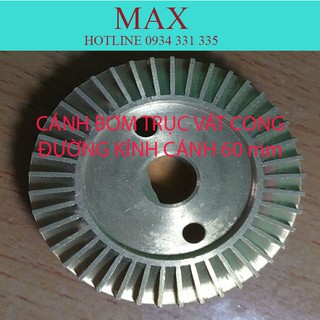 CÁNH BƠM TRỤC VÁT CONG- ĐƯỜNG KÍNH NGOÀI CÁNH 60 mm