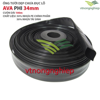 Ống tưới dẹp AVA phi 34mm không đục lỗ