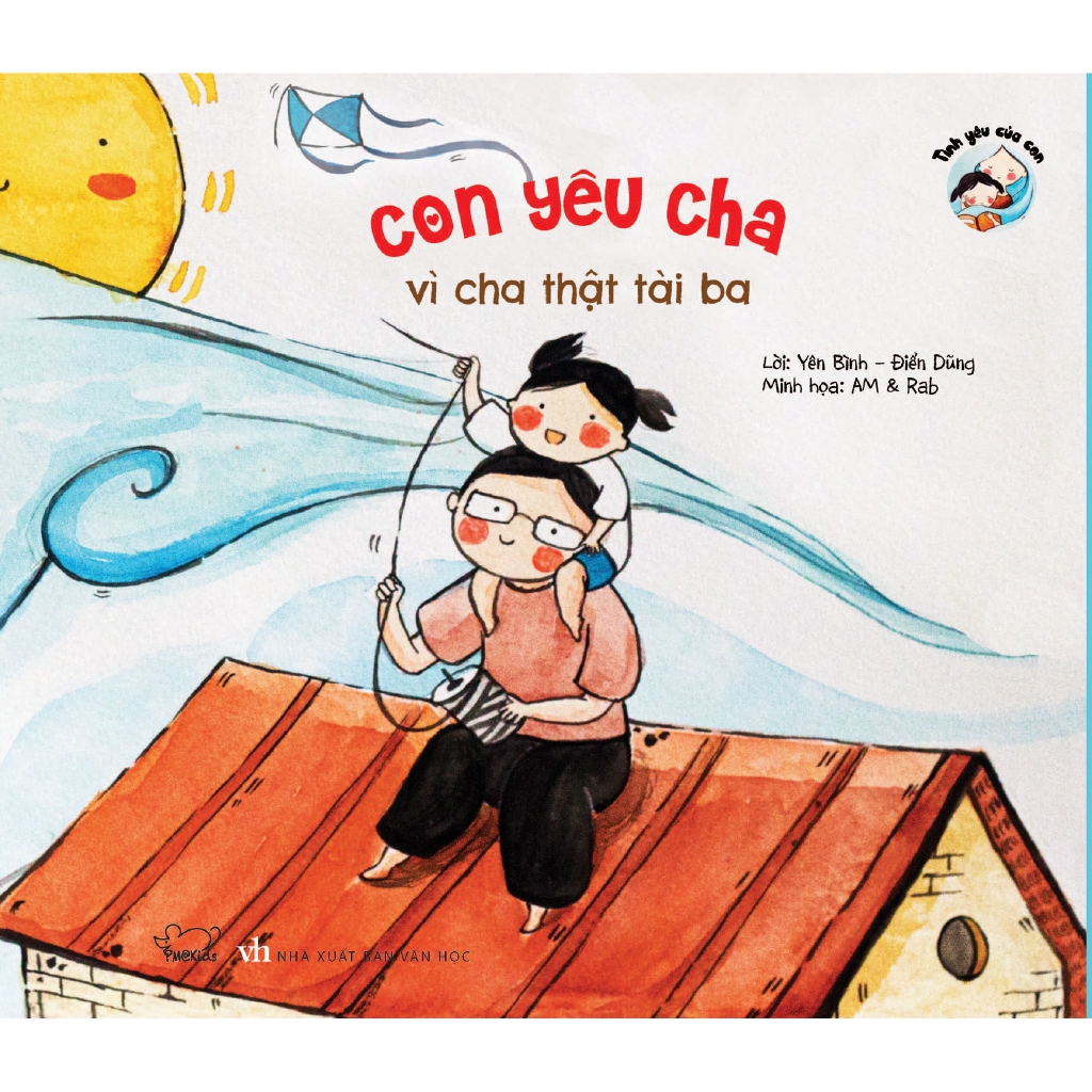 Sách - Con Yêu Cha Vì Cha Thật Tài Ba - Bộ Thơ Tình Yêu Của Con (Tái Bản 2018)