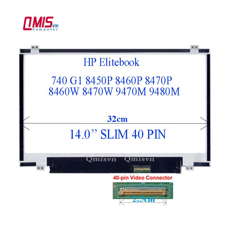 Màn hình laptop 14 inch slim 40 pin, HP Elitebook 740 G1 8450P 8460P 8470P 8460W 8470W 9470M 9480M