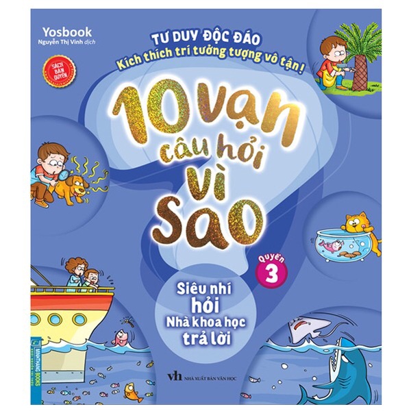 Sách - 10 vạn câu hỏi vì sao - Siêu nhí hỏi nhà khoa học trả lời (quyển 3)