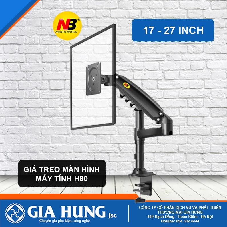 Rẻ Nhất Giá đỡ màn hình máy tính NB H80 17 - 27 Inch xoay 360 độ chính hãng North bayou bản mới nhất