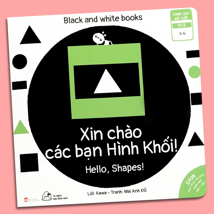 Sách - Ehon Kích Thích Thị Giác - Song Ngữ - Black and White books - Xin Chào Các Bạn Hình Khối (0-3 tuổi)