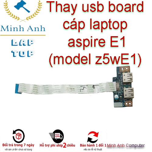 Thay usb board cáp laptop aspire E1 (model z5wE1)