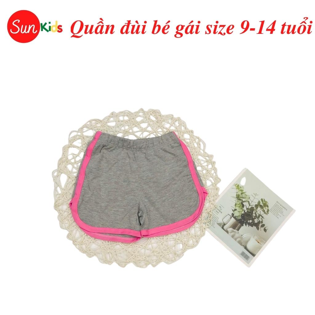 Quần đùi bé gái SUNKIDS1, quần đùi cho bé chất cotton mềm mát, size 9-14 tuổi, nhiều màu