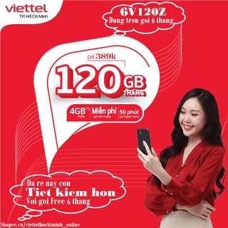 Sim 4G Viettel trọn gói 6 tháng V120Z 4GB/Ngày và miễn phí gọi nội mạng
