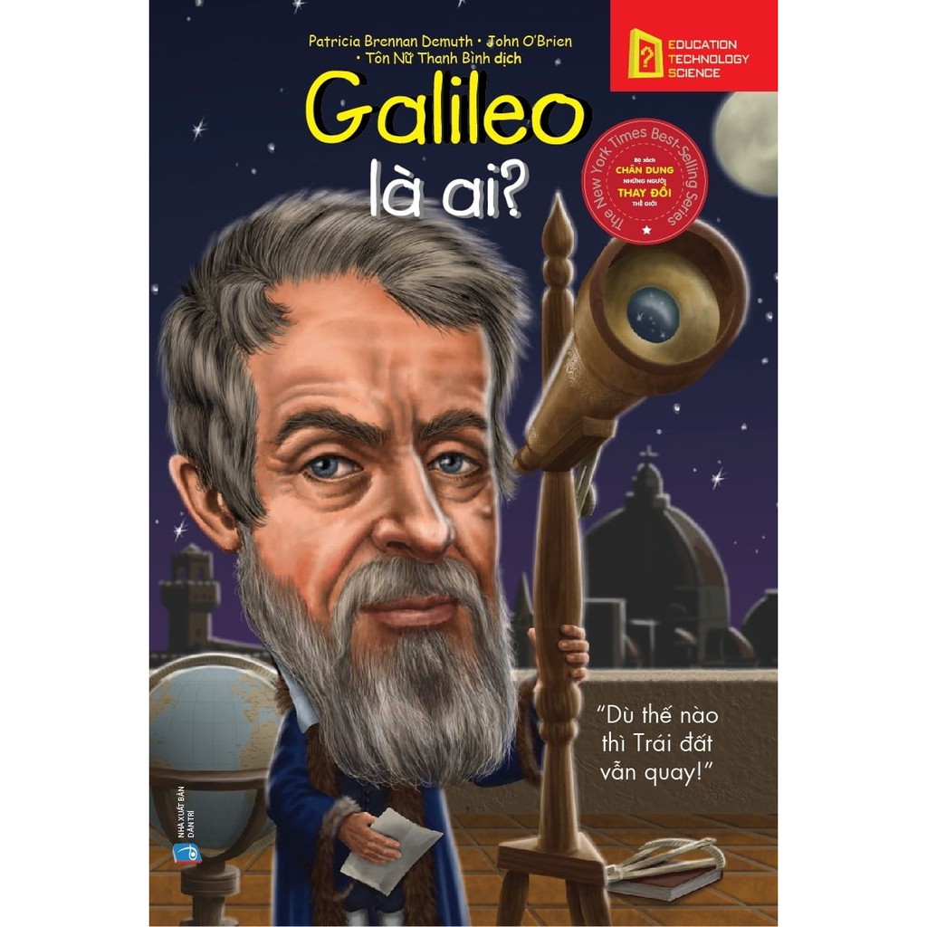 Sách - chân dung những người thay đổi thế giới - Galileo là ai? tái bản 2018