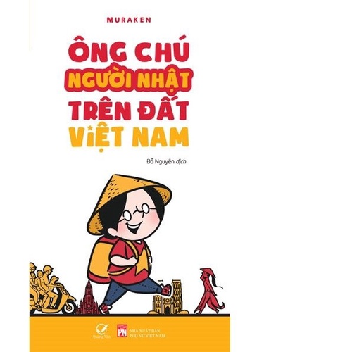 Sách Ông chú người Nhật trên đất Việt Nam - Cuộc sống diệu kỳ tại Việt Nam của ông chú người Nhật