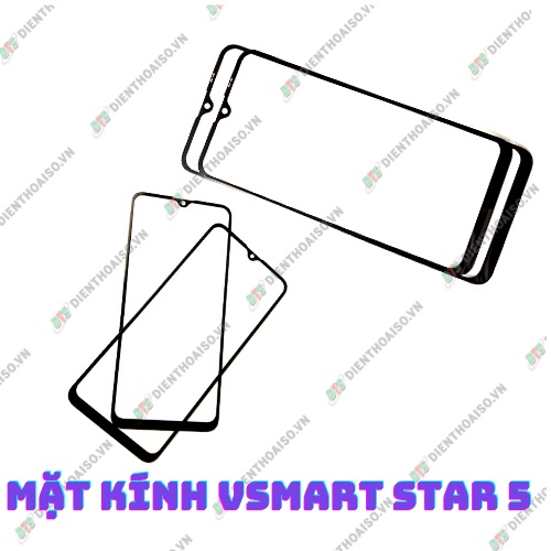 Kính thay cho máy vsmart star 5