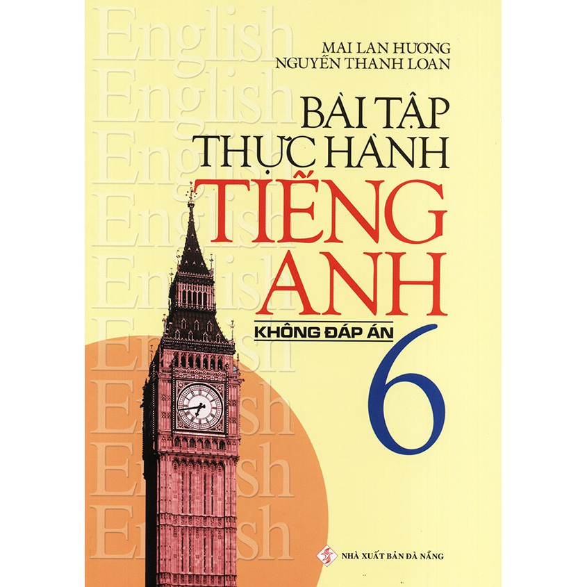 Sách - Bài Tập Thực Hành Tiếng Anh 6 (Không Đáp Án) - Mai Lan Hương