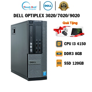 Máy Tính Đồng Bộ THANHBINHPC Dell Optiplex 3020/7020/9020 ( i3 4150-8G-SSD 120GB) - BẢO HÀNH 12 THÁNG 1 ĐỔI 1
